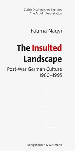 Seller image for The Insulted Landscape : Post-War German Culture 1960-1995 for sale by Smartbuy