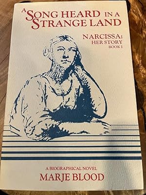 A Song Heard in a Strange Land: Narcissa Her Story Book 1