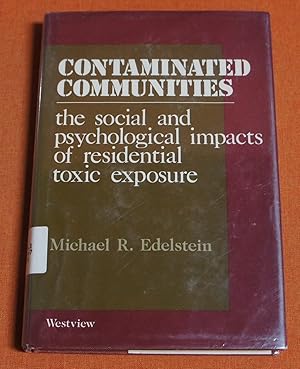 Seller image for Contaminated Communities: The Social And Psychological Impacts Of Residential Toxic Exposure for sale by GuthrieBooks