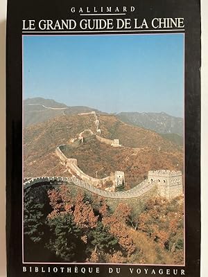 Bild des Verkufers fr Le grand guide de la Chine zum Verkauf von LIBRAIRIE GIL-ARTGIL SARL
