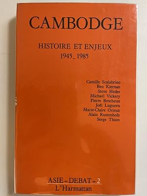 Seller image for Cambodge. Histoire et enjeux. 1945 - 1985. for sale by LIBRAIRIE GIL-ARTGIL SARL