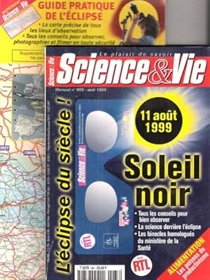Science & Vie n° 983 . Août 1999 Soleil noir + le Guide pratique de l'éclipse . Complet