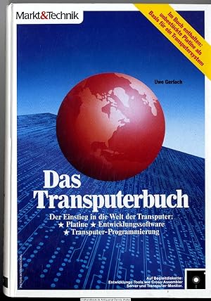 Das Transputerbuch : der Einstieg in die Welt der Transputer: Platine, Entwicklungssoftware, Tran...