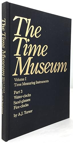 The Time Museum. Catalogue of the Collection. Volume 1: Time Measuring Instruments. Part 3: Water...
