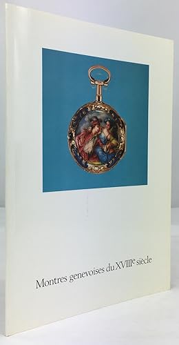 Seller image for Montres genevoises du XVIIIe sicle. for sale by Antiquariat Heiner Henke