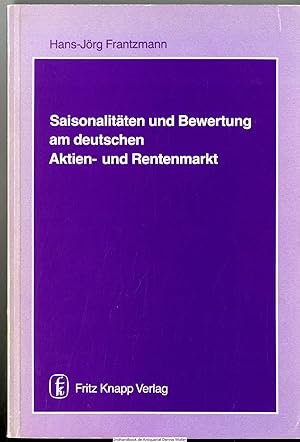 Saisonalitäten und Bewertung am deutschen Aktien- und Rentenmarkt