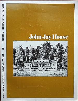 Imagen del vendedor de John Jay House - An Historic Structure Report a la venta por The Book House  (PBFA)