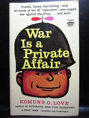 WAR IS A PRIVATE AFFAIR