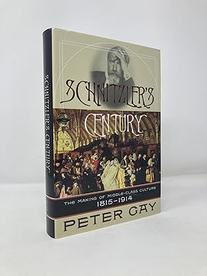 Image du vendeur pour Schnitzler's Century: The Making of the Middle Class Culture 1815-1914 mis en vente par Southampton Books