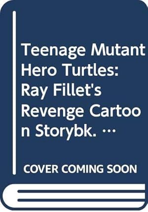 Seller image for Teenage Mutant Hero Turtles: Ray Fillet's Revenge Cartoon Storybk. No. 4 for sale by BuenaWave