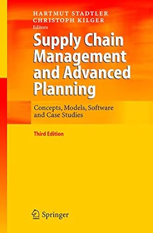 Seller image for Supply Chain Management and Advanced Planning: Concepts, Models, Software and Case Studies for sale by ZBK Books