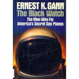 Seller image for Black Watch: The Men Who Fly America's Secret Spy Planes for sale by ZBK Books