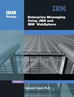 Image du vendeur pour Enterprise Messaging Using JMS and IBM WebSphere (IBM Press Book) mis en vente par ZBK Books