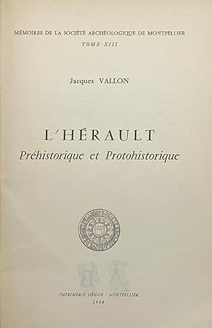 Imagen del vendedor de L'Hrault prhistorique et protohistorique a la venta por Librairie Historique F. Teissdre