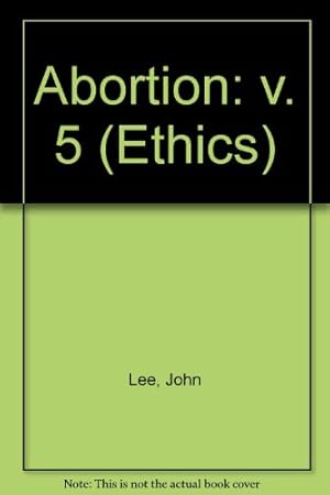 Bild des Verkufers fr Abortion: v. 5 (Ethics S.) zum Verkauf von WeBuyBooks