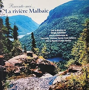 Raconte-moi. La rivière Malbaie