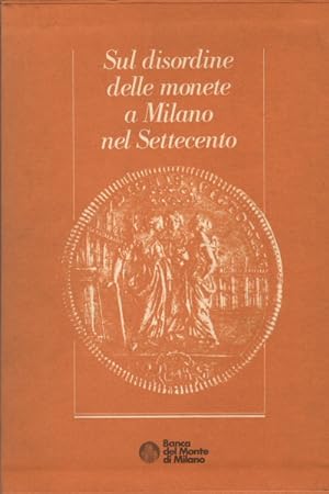 Seller image for Sul disordine delle monete a Milano nel Settecento for sale by Di Mano in Mano Soc. Coop