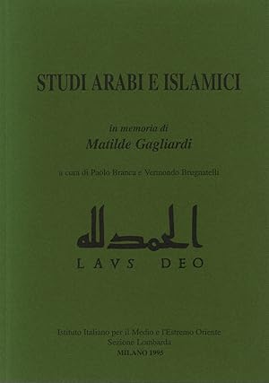 Seller image for Studi Arabi e Islamici in memoria di Matilde Gagliardi for sale by Di Mano in Mano Soc. Coop