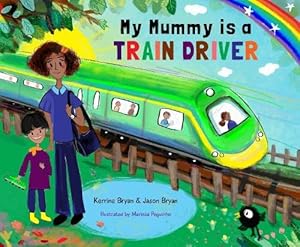 Bild des Verkufers fr My Mummy is a Train Driver zum Verkauf von WeBuyBooks