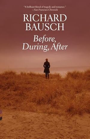 Seller image for Before, During, After (Vintage Contemporaries) by Bausch, Richard [Paperback ] for sale by booksXpress