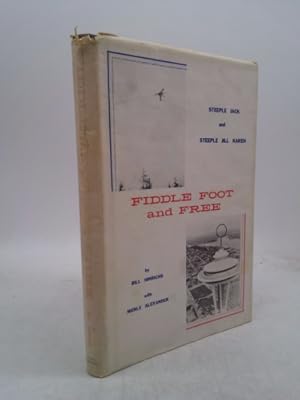 Bild des Verkufers fr Fiddle Foot & Free Or How I Became A Steeplejack and Why I Like It zum Verkauf von ThriftBooksVintage