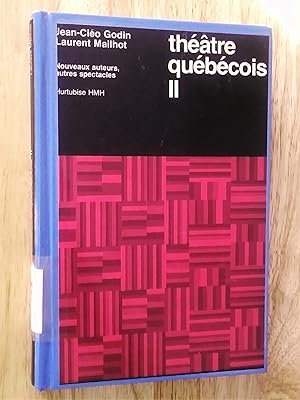 Bild des Verkufers fr Le Thtre qubcois II: nouveaux auteurs, autres spectacles zum Verkauf von Claudine Bouvier