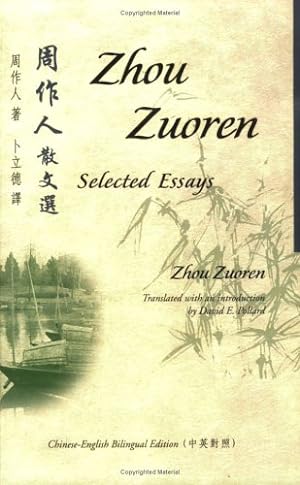 Seller image for Selected Essays of Zhou Zuoren: Chinese-English Bilingual Edition (Bilingual Series on Modern Chinese Literature) by Zhou, Zuoren [Paperback ] for sale by booksXpress