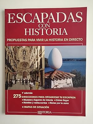 Seller image for Escapadas con historia : propuestas para vivir la historia en directo for sale by Perolibros S.L.