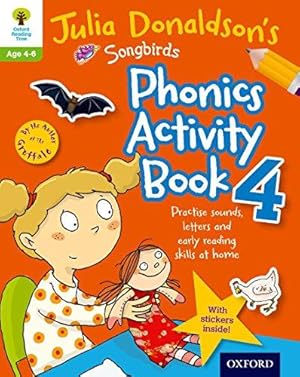 Image du vendeur pour Oxford Reading Tree Songbirds: Julia Donaldson's Songbirds Phonics Activity Book 4 mis en vente par WeBuyBooks