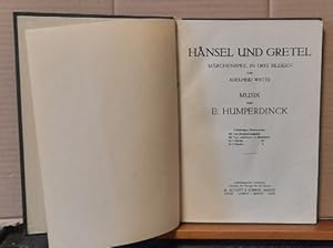 Hänsel und Gretel (Märchenspiel in drei Bildern v. Adelheid Wette; Vollständiger Klavierauszug mi...