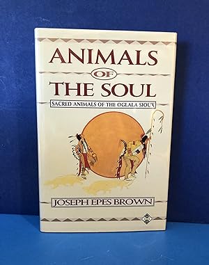 Bild des Verkufers fr Animals of the Soul, Sacred Animals of the Oglala Sioux zum Verkauf von Smythe Books LLC