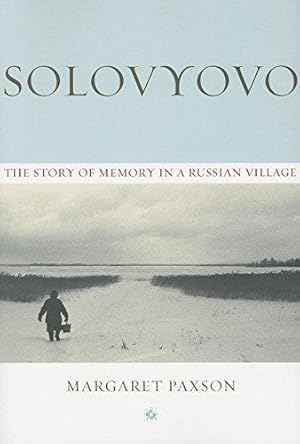 Seller image for Solovyovo: The Story of Memory in a Russian Village for sale by WeBuyBooks