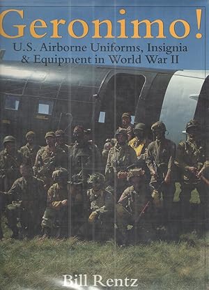Seller image for Geronimo! U. S. Airborne Uniforms, Insignia & Equipment in World War II for sale by Elder's Bookstore