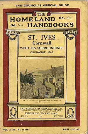 St. Ives Cornwall with its Surroundings. The Homelands Handbooks Vol. 78 of the Series