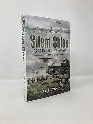 Immagine del venditore per Silent Skies: Gliders at War 1939-1945 venduto da Southampton Books