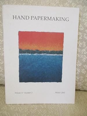 Hand Papermaking Volume 17, Number 2, Winter 2002