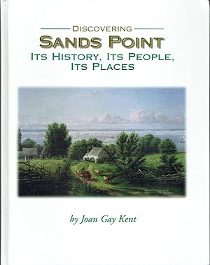 Imagen del vendedor de Discovering Sands Point: Its History, its People, its Places a la venta por Blue Whale Books, ABAA