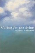 Seller image for Caring for the Dying for sale by WeBuyBooks