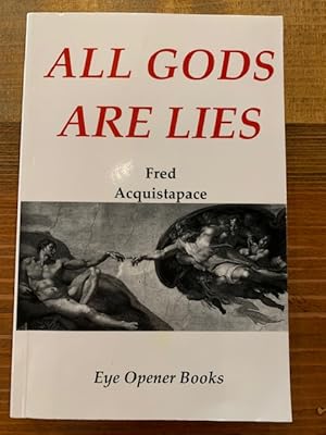 Seller image for All Gods Are Lies for sale by Bad Animal