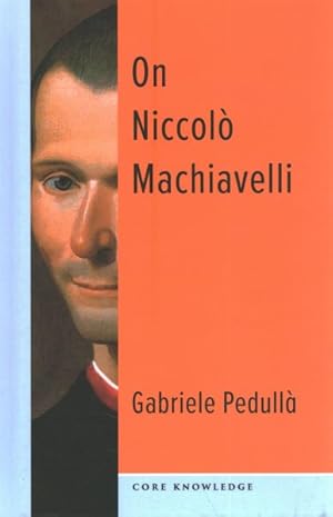 Immagine del venditore per On Niccol Machiavelli : The Bonds of Politics venduto da GreatBookPrices