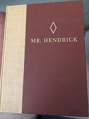 Mr. Hendrick. Rancher, Oilman, Philanthropist