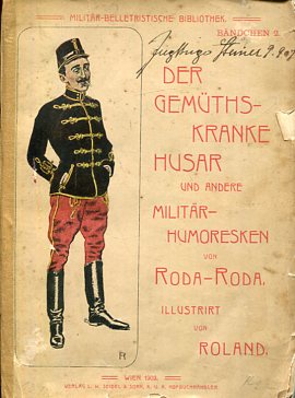 Der gemüthskranke Husar und andere Militärhumoresken. Illustrirt von Roland.