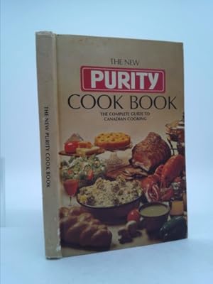 Seller image for THE NEW PURITY COOK BOOK the Complete Guide to Canadian Cooking for sale by ThriftBooksVintage