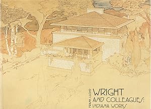 Seller image for Frank Lloyd Wright and Colleagues: Indiana Works for sale by The Haunted Bookshop, LLC