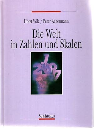 Seller image for Die Welt in Zahlen und Skalen : 9 Tabellen und 61 Skalen. for sale by nika-books, art & crafts GbR