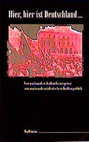 Bild des Verkufers fr Hier, hier ist Deutschland . : von nationalen Kulturkonzepten zur nationalsozialistischen Kulturpolitik. hrsg. im Auftr. der Gedenksttte Buchenwald und der Stiftung Weimarer Klassik von Ursula Hrtl . / Teil von: Anne-Frank-Shoah-Bibliothek zum Verkauf von nika-books, art & crafts GbR