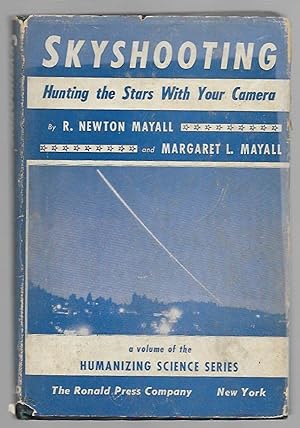 Seller image for Skyshooting Hunting the Stars with Your Camera (A Volume of the Humanizing Science Series) for sale by K. L. Givens Books