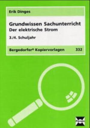 Image du vendeur pour Grundwissen Sachunterricht / Der elektrische Strom: 3./4. Schuljahr (Bergedorfer Kopiervorlagen) mis en vente par Studibuch