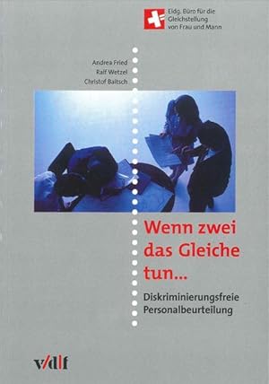 Immagine del venditore per Wenn zwei das Gleiche tun.: Diskriminierungsfreie Personalbeurteilung (Arbeitswelt) venduto da Studibuch