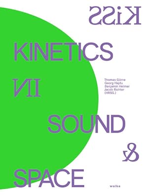 Bild des Verkufers fr KiSS: Kinetics in Sound & Space zum Verkauf von Studibuch